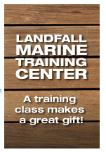 A training class from Landfall's Marine Training Center makes a great gift! Display images for more info.