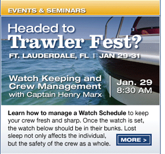 Headed to Trawlerfest Ft. Lauderdale? Attend Capt. Henry Marx's seminar! Display images for more info.